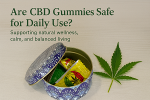 CBD gummies safe for daily use supporting natural wellness, calm, and balanced living
